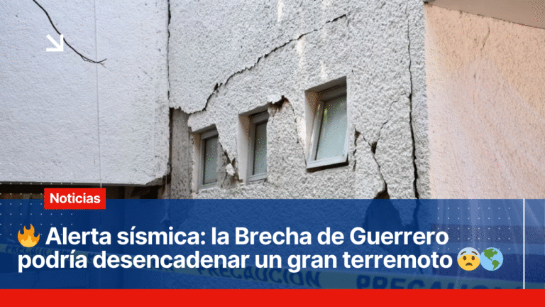 Estamos más cerca de un sismo fuerte: ¿por qué preocupa la Brecha de Guerrero?