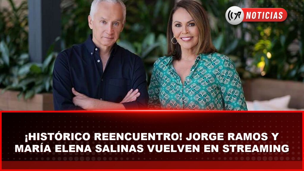 Jorge Ramos y María Elena Salinas juntos en programa de streaming informativo